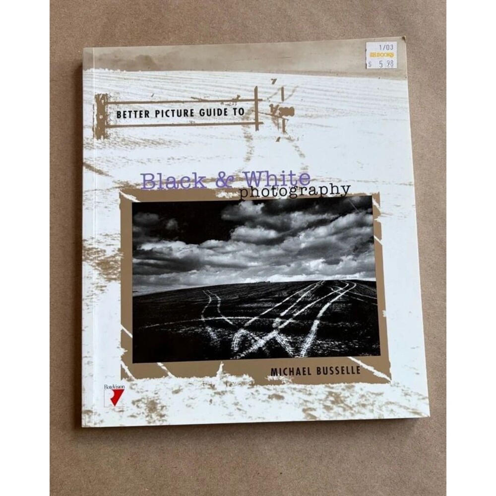 Better Picture Guide to Black and White Photography Michael Busselle Darkroom